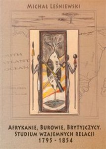 Picture of Afrykanie, Burowie, Brytyjczycy. Studium wzajemnych relacji 1795-1854