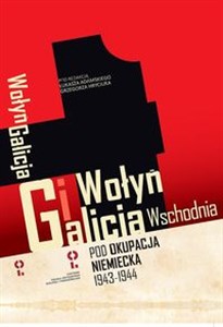 Picture of Wołyń i Galicja Wschodnia pod okupacją niemiecką 1943-1944