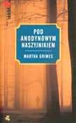 Pod Anodyn... - Martha Grimes -  books in polish 