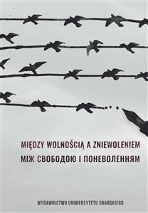Picture of Między wolnością a zniewoleniem