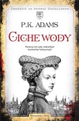 Ciche wody... - P.K. Adams -  foreign books in polish 