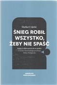 Zobacz : Śnieg robi... - Darko Cvijetić