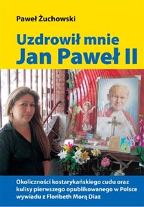 Picture of Uzdrowił mnie Jan Paweł II