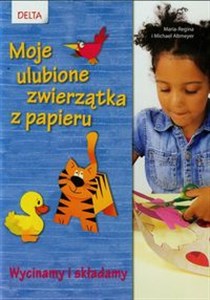 Obrazek Moje ulubione zwierzątka z papieru Wycinamy i składamy