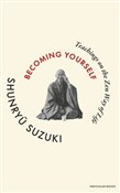Becoming Y... - Shunryu Suzuki -  foreign books in polish 