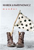 Mundur - Marek Ławrynowicz -  Książka z wysyłką do UK