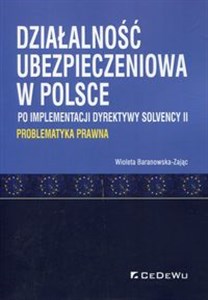 Picture of Działalność ubezpieczeniowa w Polsce po implementacji dyrektywy Solvency II Problematyka prawna