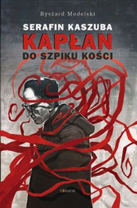 Picture of Serafin Kaszuba Kapłan do szpiku kości