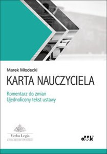 Picture of Karta Nauczyciela - komentarz do zmian - ujednolicony tekst ustawy PGK1257