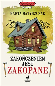 Obrazek Zakończeniem jest Zakopane