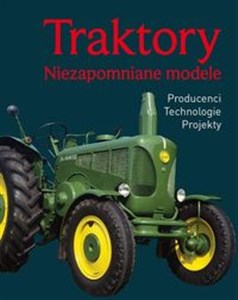 Obrazek Traktory Niezapomniane modele