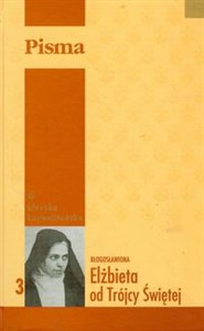 Obrazek Pisma Tom 3 Pisma pomniejsze Błogosławiona Elżbieta od Trójcy Świętej