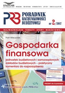 Picture of Gospodarka finansowa jednostek budżetowych i samorządowych zakładów budżetowych-praktyczny komentarz Poradnik Rachunkowości Budżetowej 2/2017