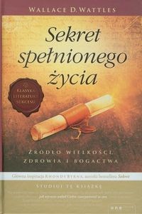 Obrazek Sekret spełnionego życia Źródło wielkości, zdrowia i bogactwa.