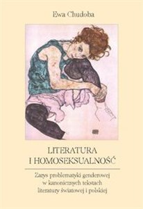 Obrazek Literatura i homoseksualność Zarys problematyki genderowej w kanonicznych tekstach literatury światowej i polskiej