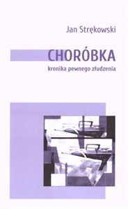 Picture of Choróbka kronika pewnego złudzenia