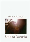 Słodka Dar... - Maria Matios -  foreign books in polish 