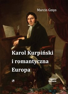 Picture of Karol Kurpiński i romantyczna Europa