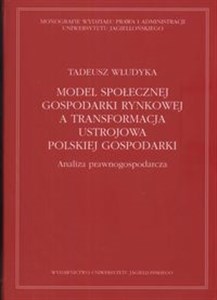 Picture of Model społecznej gospodarki rynkowej a transformacja ustrojowa polskiej gospodarki Analiza prawnogospodarcza