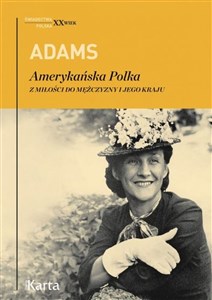 Obrazek Adams. Amerykańska Polka. Z miłości do mężczyzn