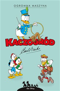 Picture of Kaczogród. Carl Barks. Ogromna maszyna i inne historie z lat 1959-1960