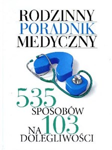 Picture of Rodzinny poradnik medyczny 535 sposobów na 103 dolegliwości