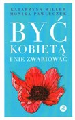 Być kobiet... - Katarzyna Miller, Monika Pawluczuk -  books in polish 