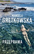 Przeprawa - Manuela Gretkowska - Ksiegarnia w UK