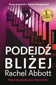 Polska książka : Podejdź bl... - Rachel Abbott