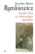 Koniec lat... - Jarosław Marek Rymkiewicz -  books in polish 