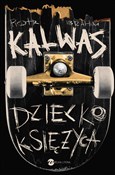 Dziecko Ks... - Piotr Ibrahim Kalwas -  books in polish 