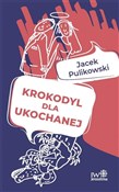 Krokodyl d... - Jacek Pulikowski -  Polish Bookstore 