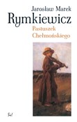 Pastuszek ... - Jarosław Marek Rymkiewicz -  foreign books in polish 