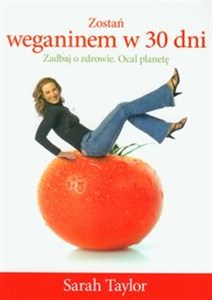 Picture of Zostań weganinem w 30 dni Zadbaj o zdrowie. Ocal planetę