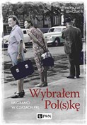 Polska książka : Wybrałem P... - Przemysław Semczuk
