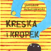 Polska książka : Kreska i K... - Jarosław Mikołajewski