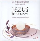 Jezus jest... - Antoni Długosz, Małgorzata Wilk -  books from Poland