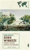 Polska książka : Dzikie Wyb... - John Gimlette