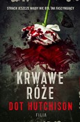 Krwawe róż... - Dot Hutchison -  Polish Bookstore 