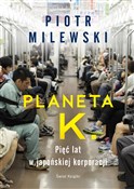 Zobacz : Planeta K.... - Piotr Milewski