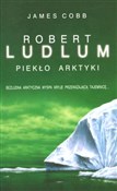 Piekło Ark... - Robert Ludlum, James Cobb -  books from Poland