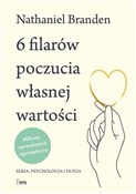 Polska książka : 6 filarów ... - Nathaniel Branden