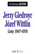 Listy 1947... - Jerzy Giedroyc, Józef Wittlin -  books in polish 