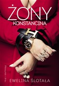 Żony Konst... - Ewelina Ślotała -  books from Poland
