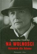 Na wolnośc... - Agnieszka Osiecka -  Książka z wysyłką do UK