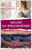 Miłość na ... - Anna Łajkowska -  foreign books in polish 