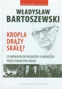Kropla drą... - Władysław Bartoszewski -  Książka z wysyłką do UK