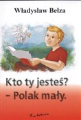 Kto ty jes... - Władysław Bełza -  Polish Bookstore 