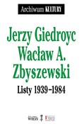 Listy 1939... - Jerzy Giedroyc, Wacław A. Zbyszewski -  books from Poland