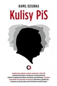 Kulisy PiS... - Kamil Dziubka -  books from Poland